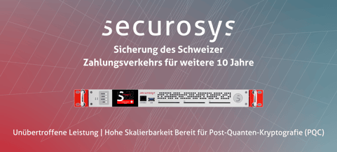 Securosys HSM sichern den Schweizer Zahlungsverkehr für weitere 10 Jahre